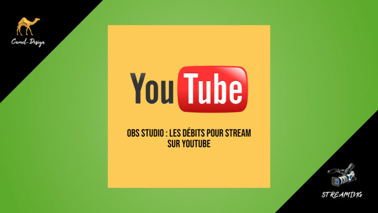 obs studio : les débits pour stream sur youtube