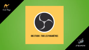 OBS Studio : tous les paramètres